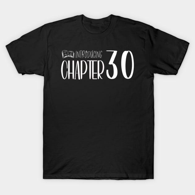 Funny 30th Birthday Quote | For 30th Birthday T-Shirt by AgataMaria